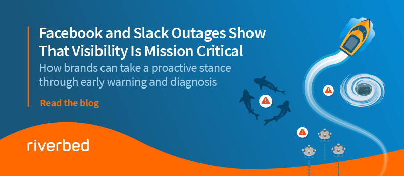 Facebook and Slack Outages Show That Visibility Is Mission Critical